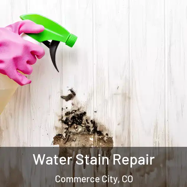  Water Stain Repair Commerce City, CO